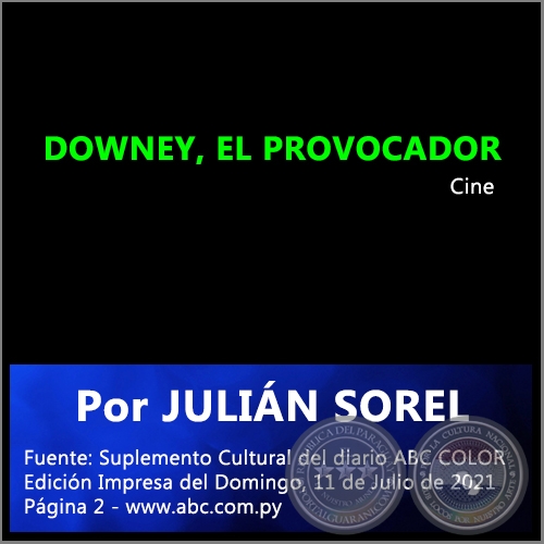 DOWNEY, EL PROVOCADOR - Por JULIÁN SOREL - Domingo, 11 de Julio de 2021